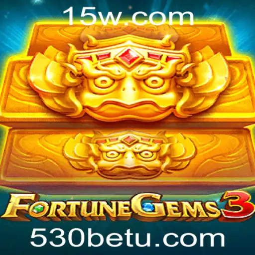 Descubra o Fascinante Mundo de FortuneGems3 com 530bet
