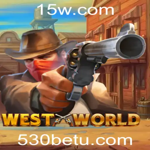 Aventura Imersiva em WestWorld: Explorando o Universo do Jogo com 530bet